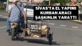 Sivas’ta El Yapımı Kurban Aracı Şaşkınlık Yarattı
