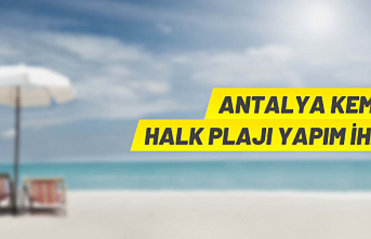Kemer'de halk plajı yapım ihalesi