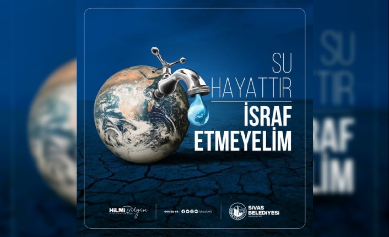 BELEDİYE,  SU KULLANIMI İÇİN UYARDI