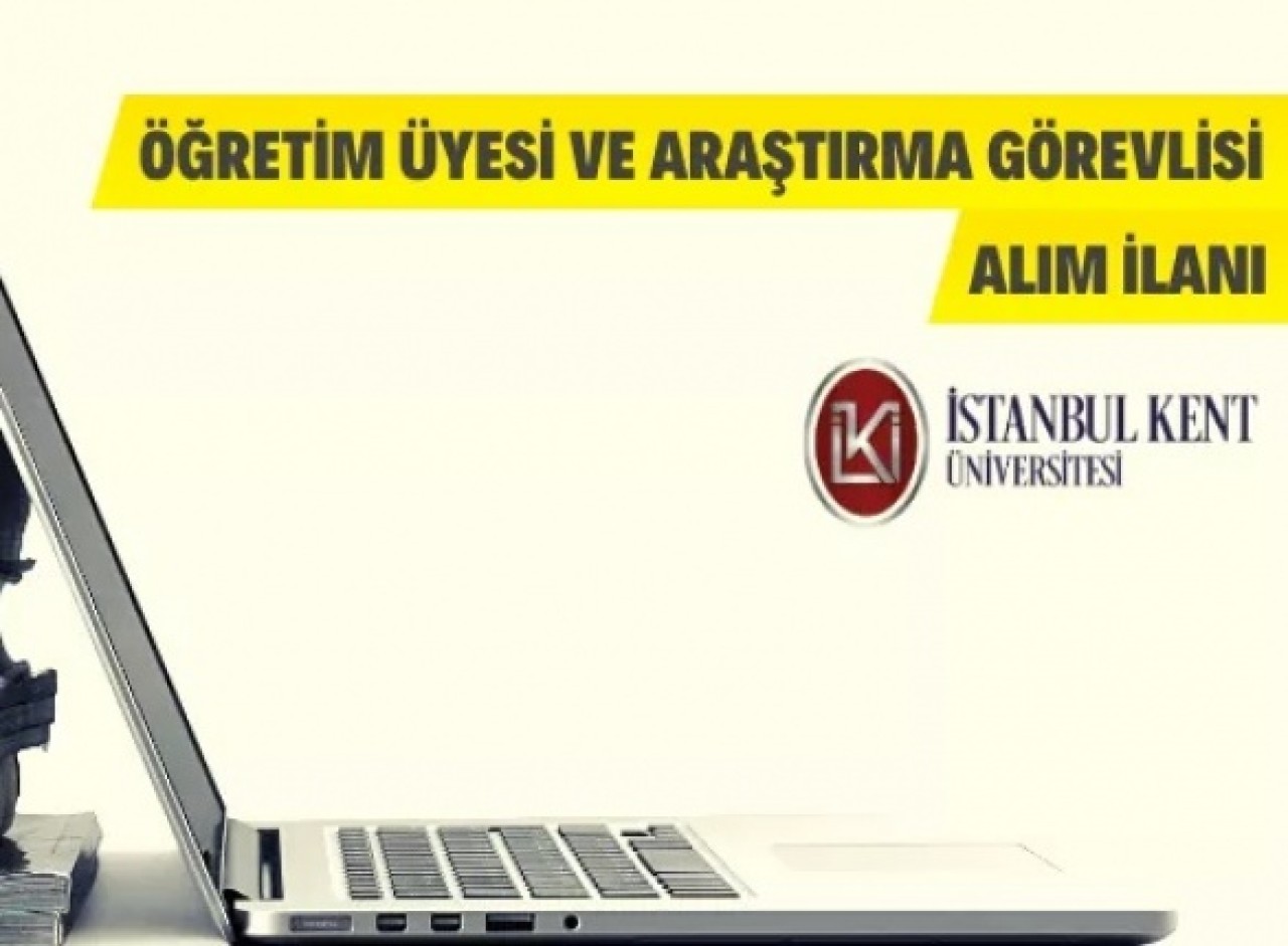 İstanbul Kent Üniversitesi Akademik Personel Alacak