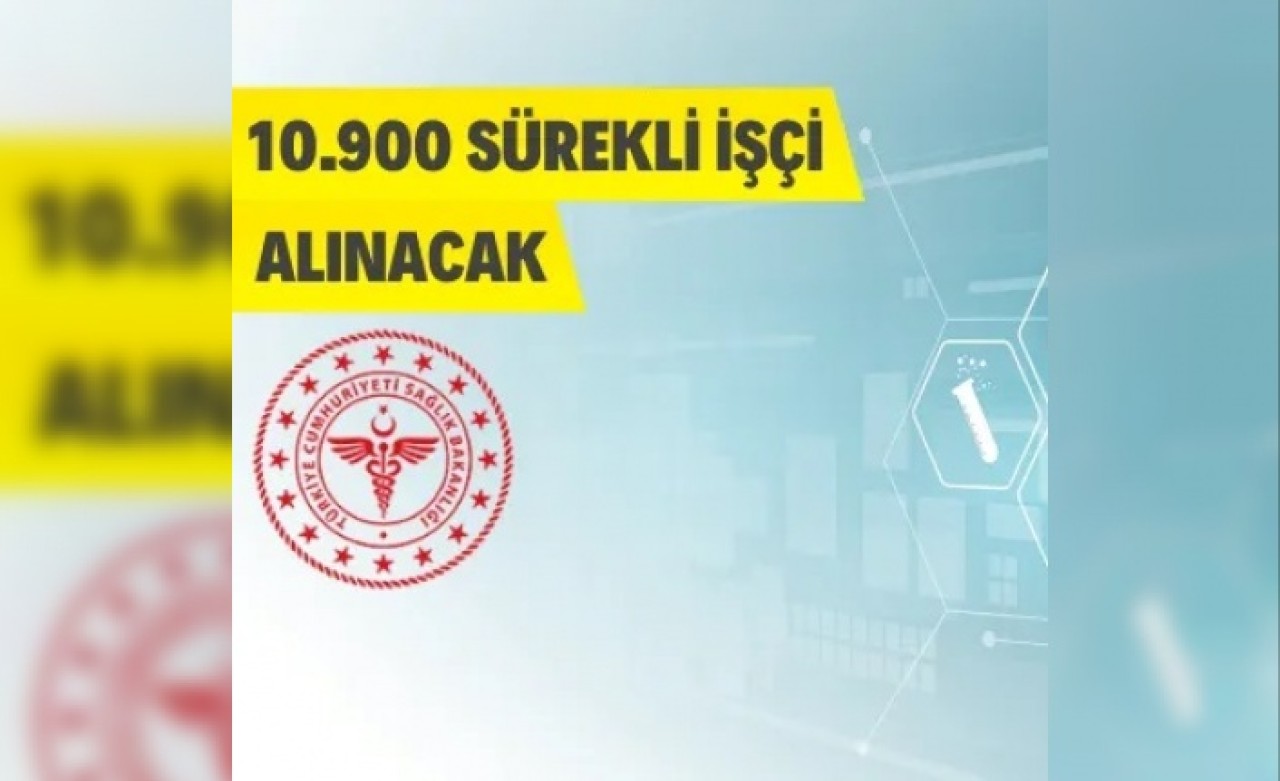 Sağlık Bakanlığı 10.900 Sürekli İşçi Alacak