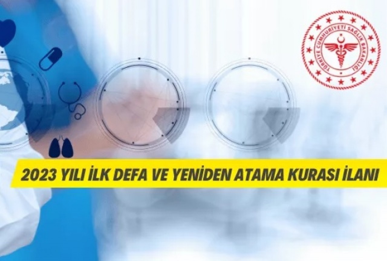 Sağlık Bakanlığı 2023 yılı ilk defa ve yeniden atama kurası