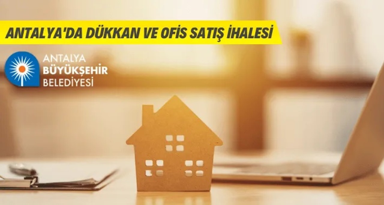 Antalya'da dükkan ve ofis satış ihalesi