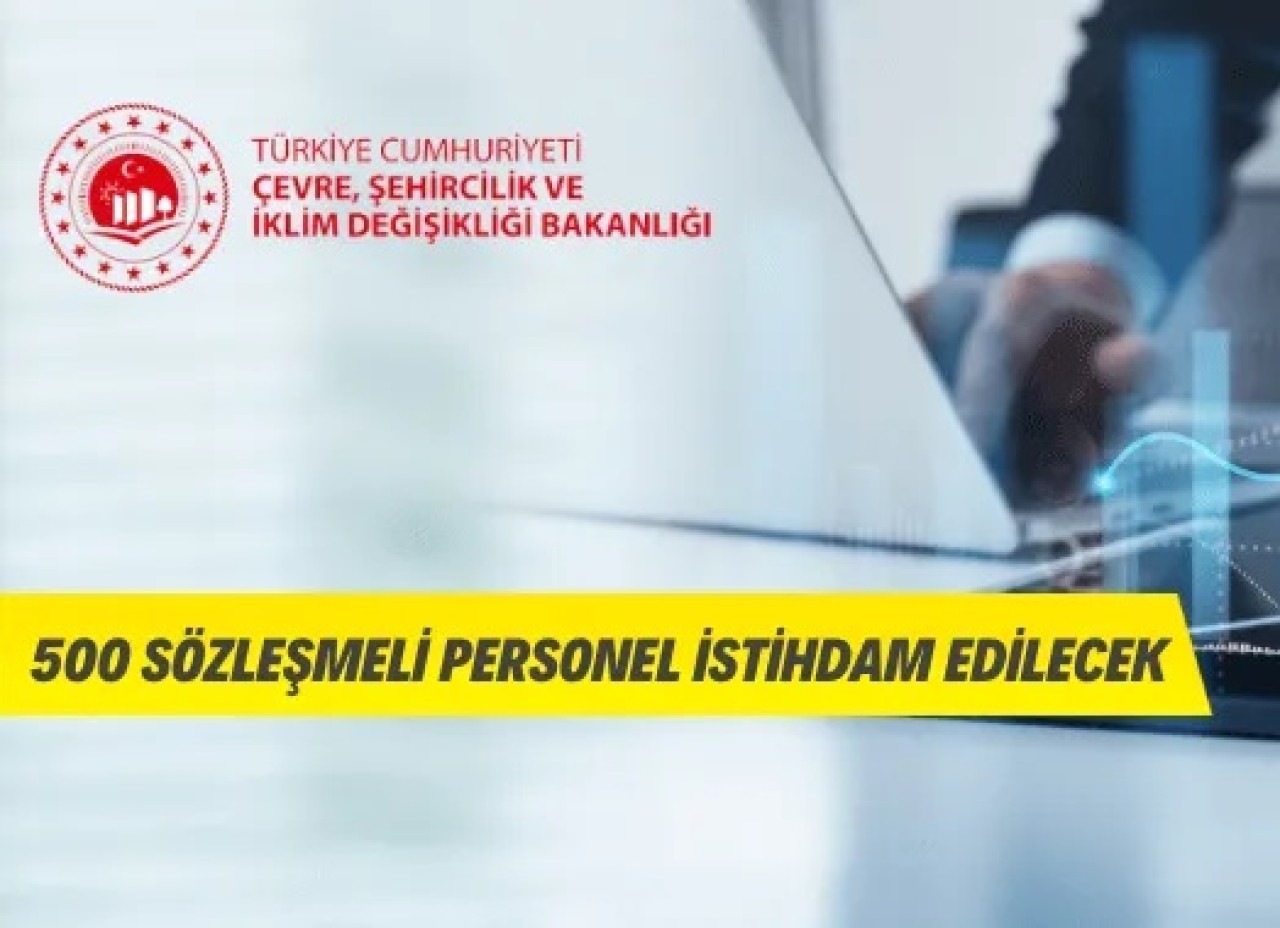 Çevre,  Şehircilik ve İklim Değişikliği Bakanlığı Sözleşmeli Personel Alacak