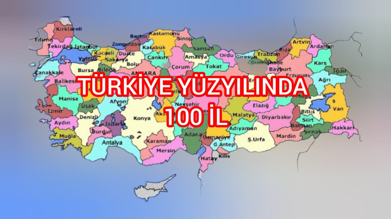 O İLÇELER İL OLUYOR