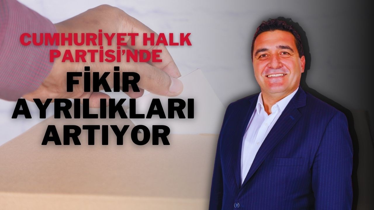 CHP’de Fikir Ayrılıkları Artıyor