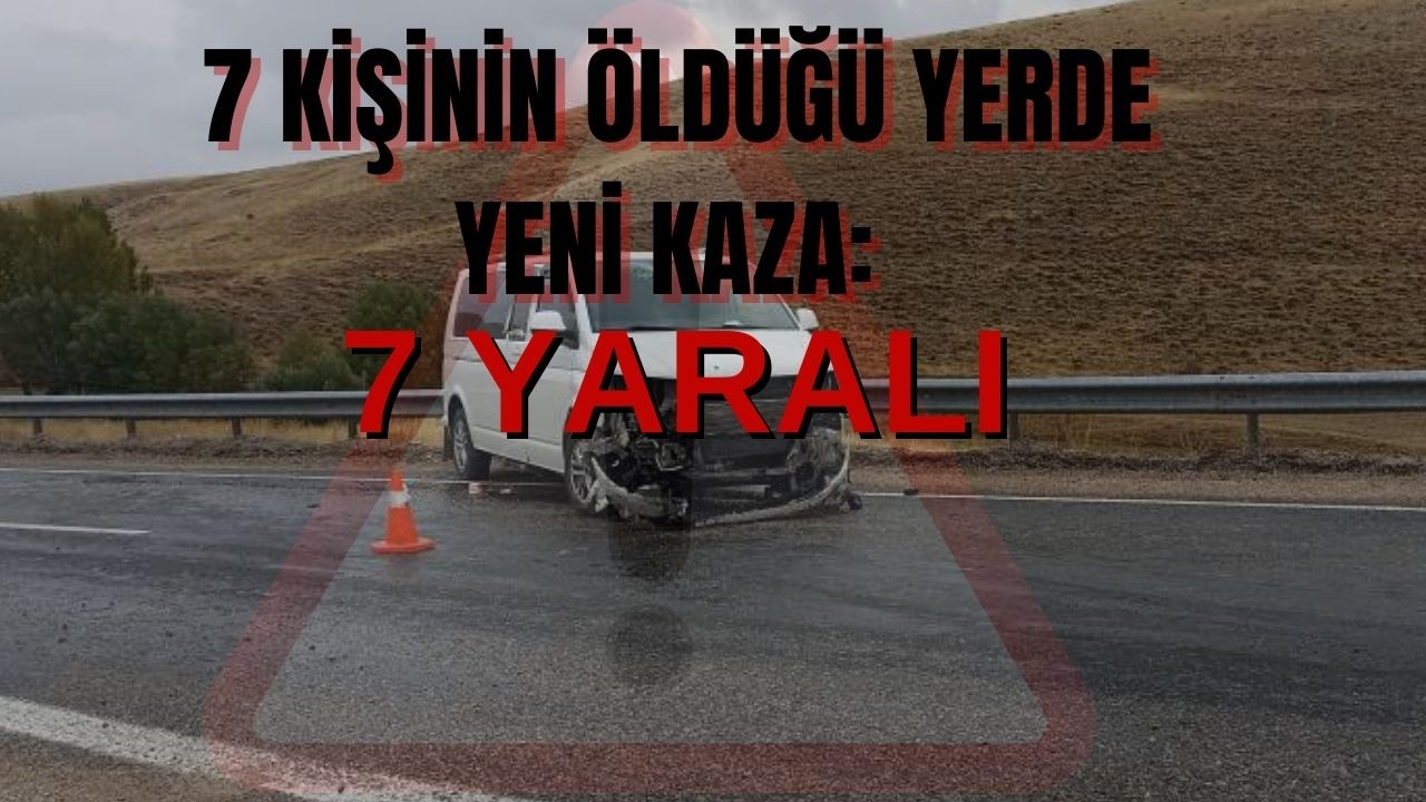 Bir gün önce 7 kişinin öldüğü yerde kaza: 7 yaralı