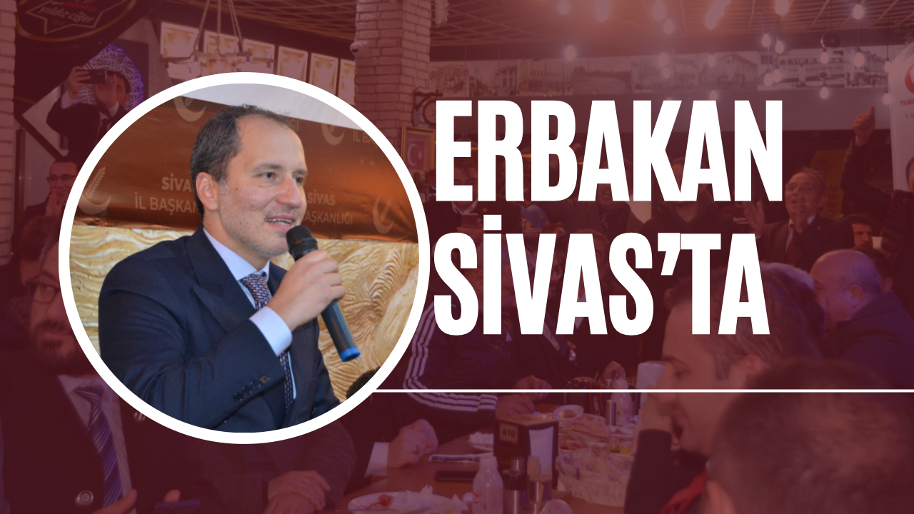 Erbakan Sivas’ta