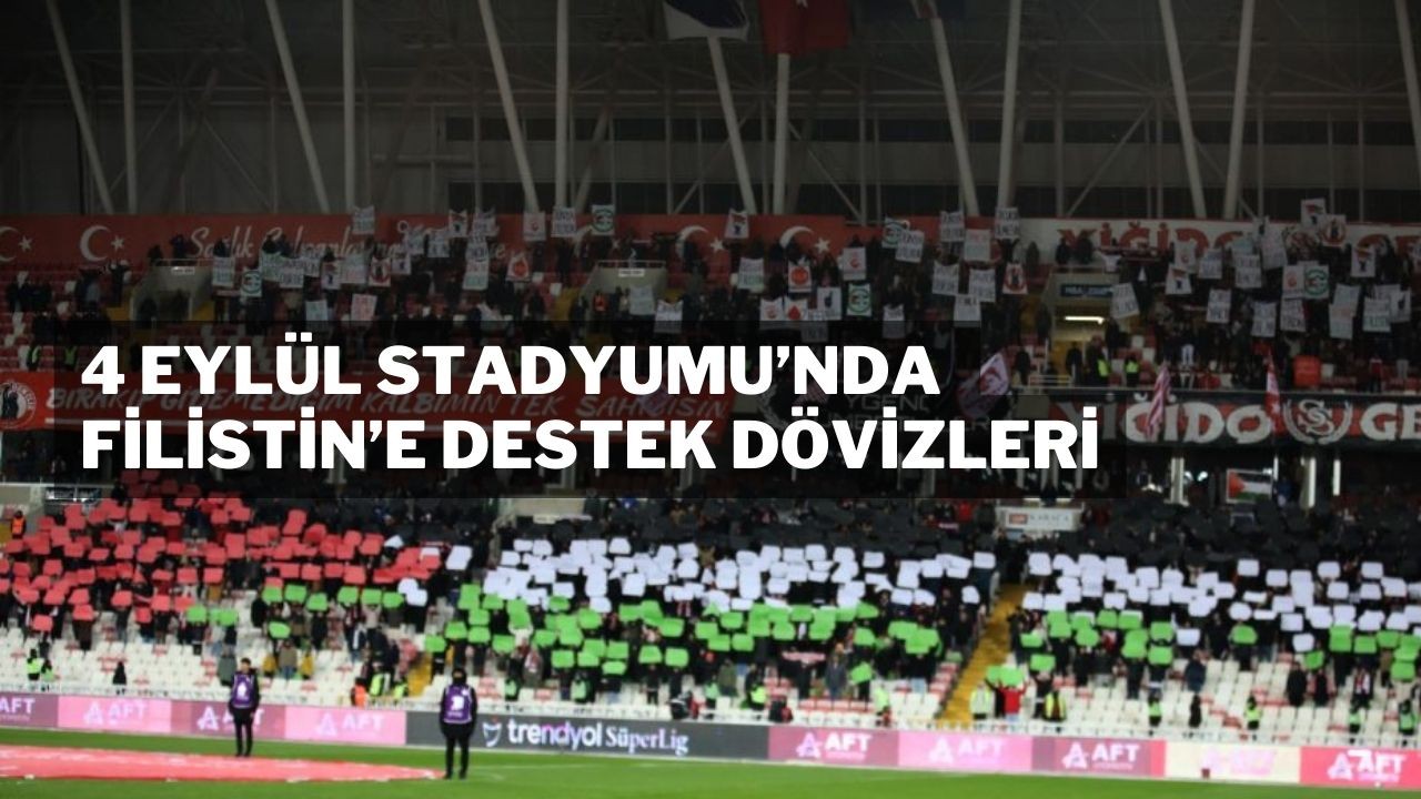 4 Eylül Stadyumu’nda Filistin’e Destek Dövizleri