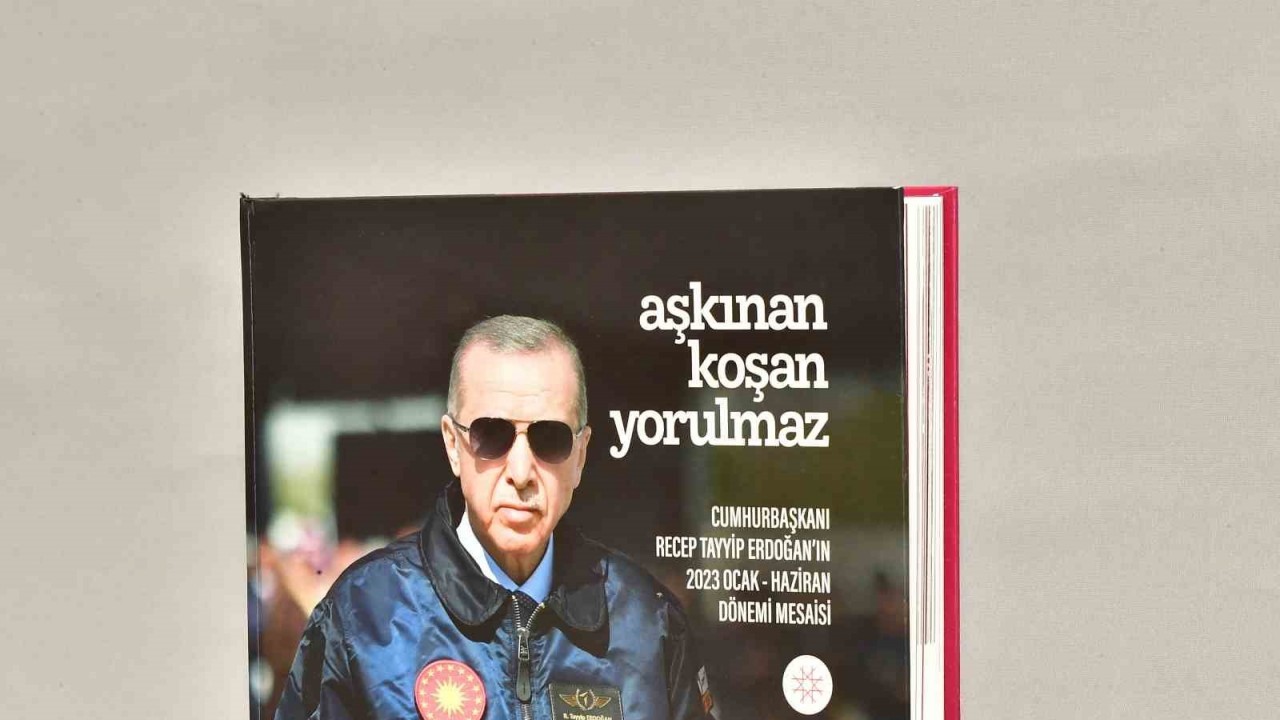 Cumhurbaşkanı Erdoğan’ın 4 Yıllık Faaliyetleri "Aşkınan Koşan Yorulmaz" Kitabında Buluştu