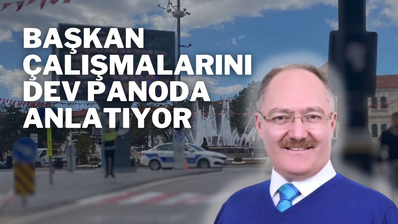 Başkan Çalışmalarını Dev Panoda Anlatıyor