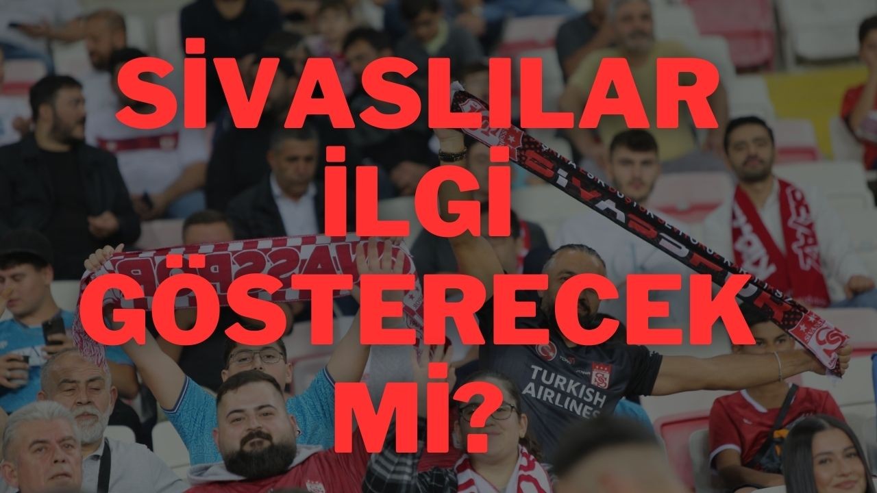 Sivaslılar İlgi Gösterecek Mi?