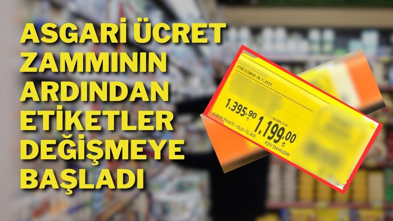 Asgari Ücret Zammının Ardından Etiketler Değişmeye Başladı
