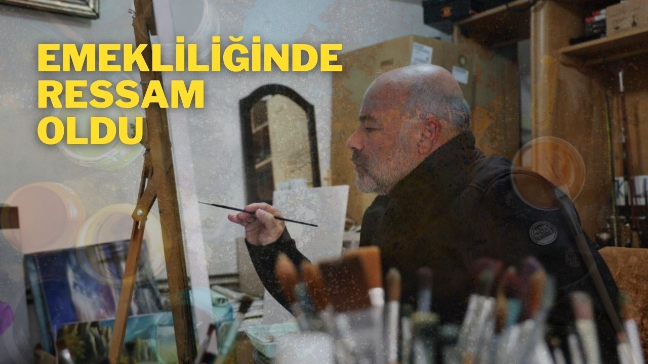 Emekliliğinde Ressam Oldu