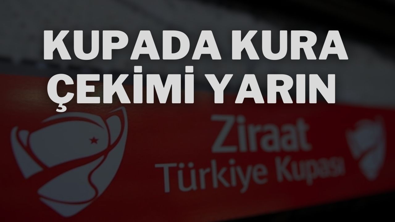 Kupada Kura Çekimi Yarın