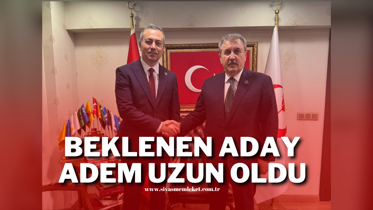 Beklenen Aday Adem Uzun Oldu