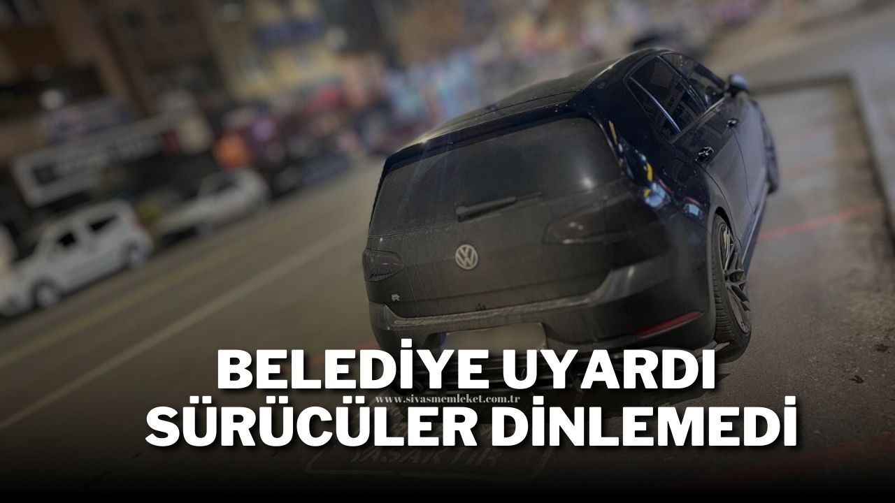 Belediye Uyardı Sürücüler Dinlemedi