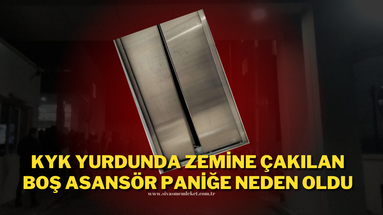 KYK Yurdunda Zemine Çakılan Boş Asansör Paniğe Neden Oldu