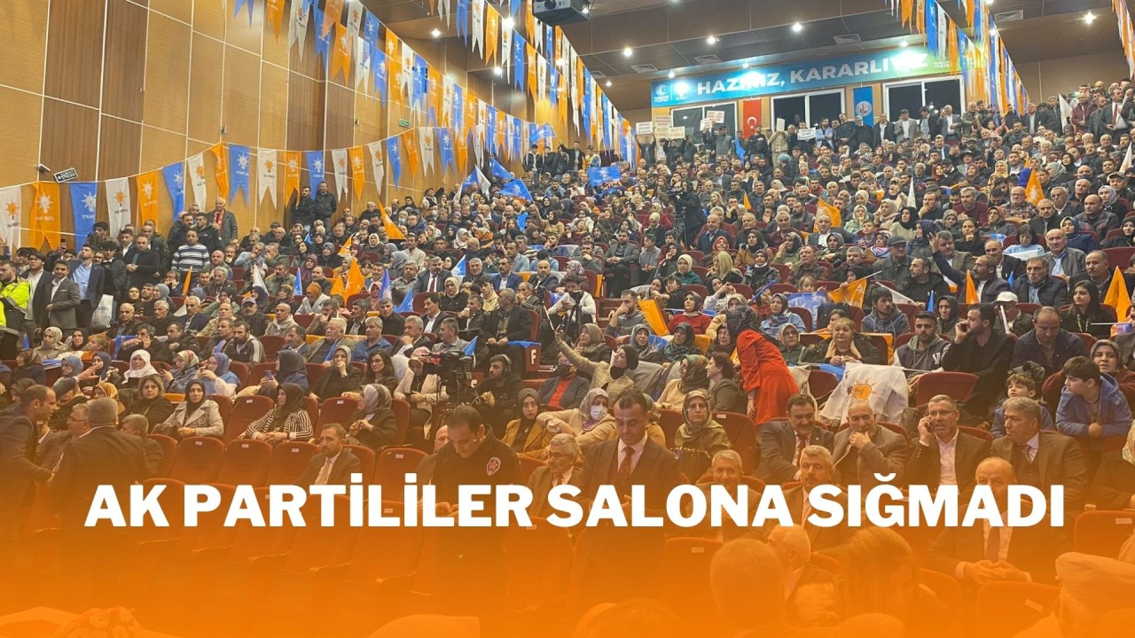 AK Partililer Salona Sığmadı