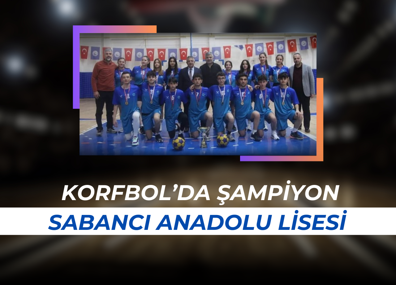Korfbol da Şampiyon Sabancı Anadolu Lisesi