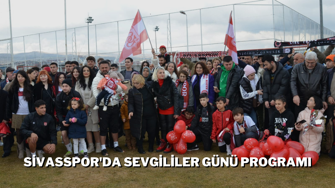 Sivasspor'da Sevgililer Günü Programı