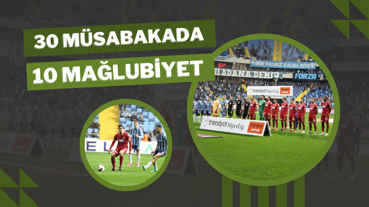 30 Müsabakada 10 Mağlubiyet