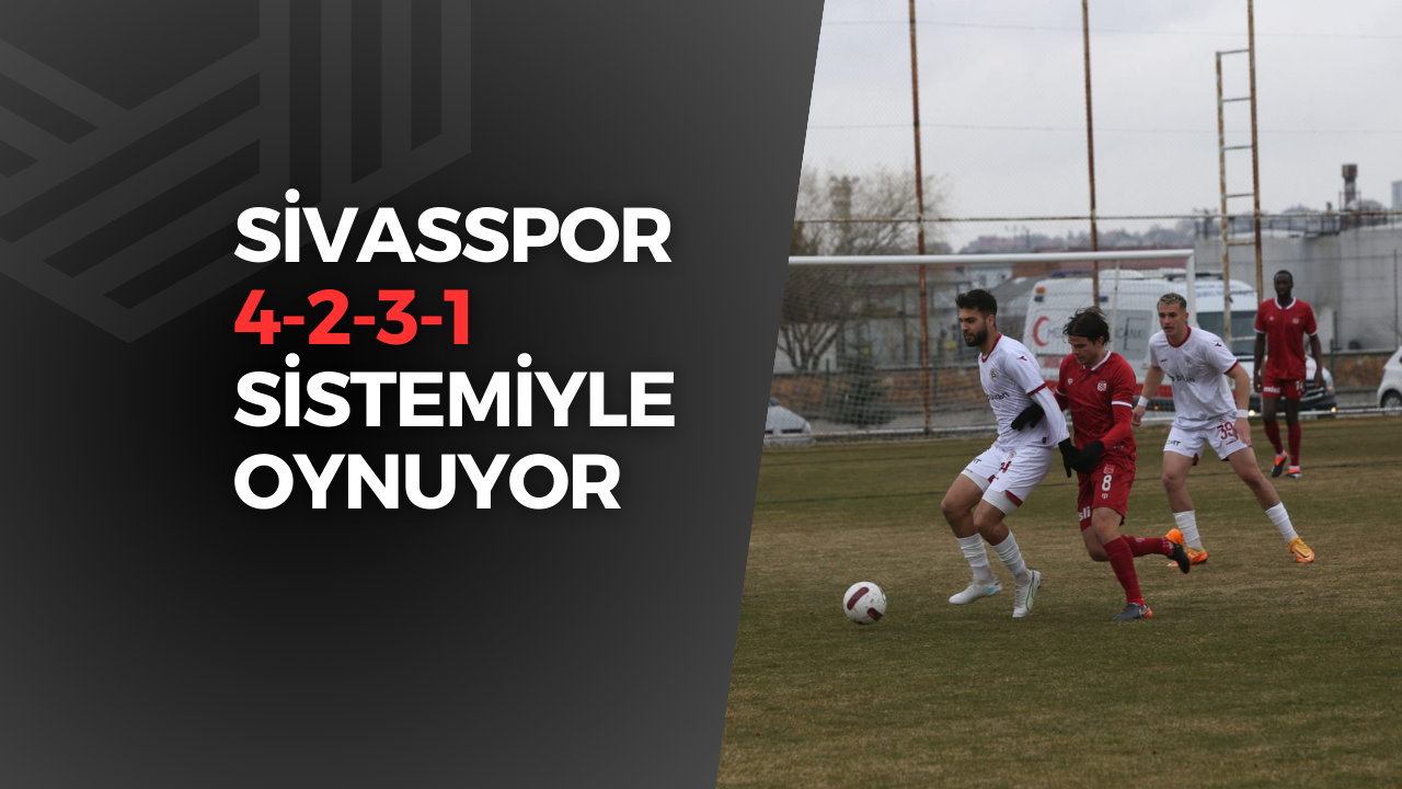 Sivasspor 4-2-3-1 Sistemiyle Oynuyor