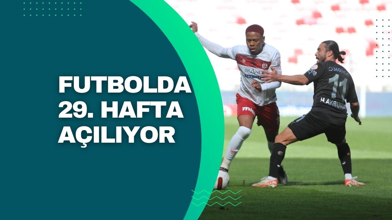 Futbolda 29. Hafta Açılıyor!