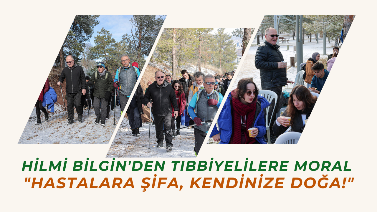 Hilmi Bilgin'den Tıbbiyelilere Moral: "Hastalara Şifa,  Kendinize Doğa!"