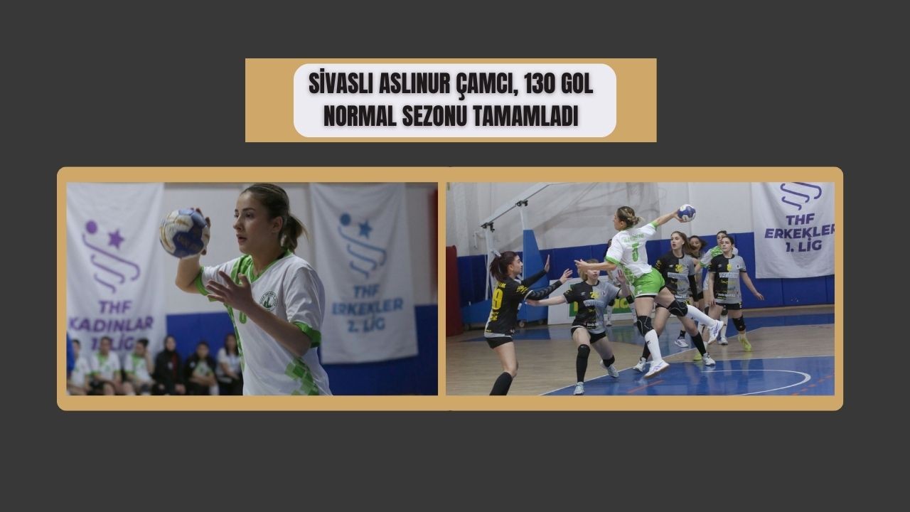 Sivaslı Aslınur Çamcı,  130 Gol Normal Sezonu Tamamladı