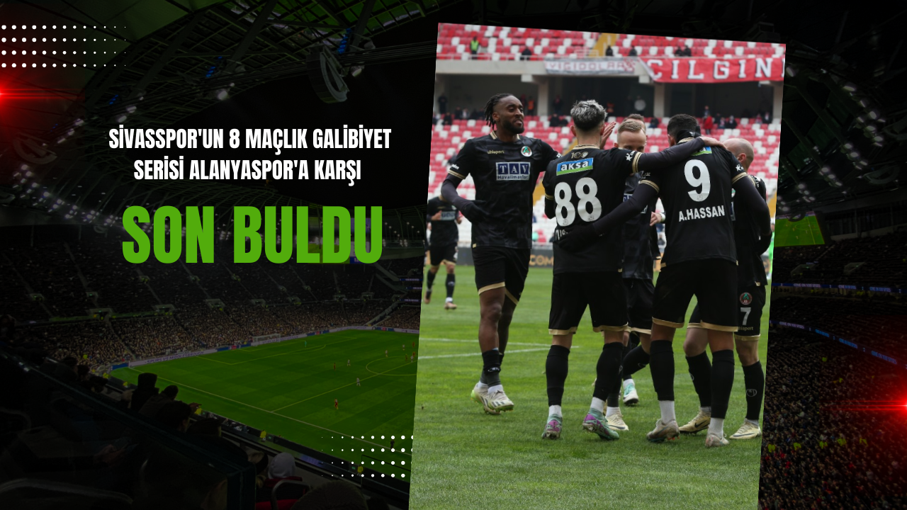 Sivasspor'un 8 Maçlık Galibiyet Serisi Alanyaspor'a Karşı Son Buldu