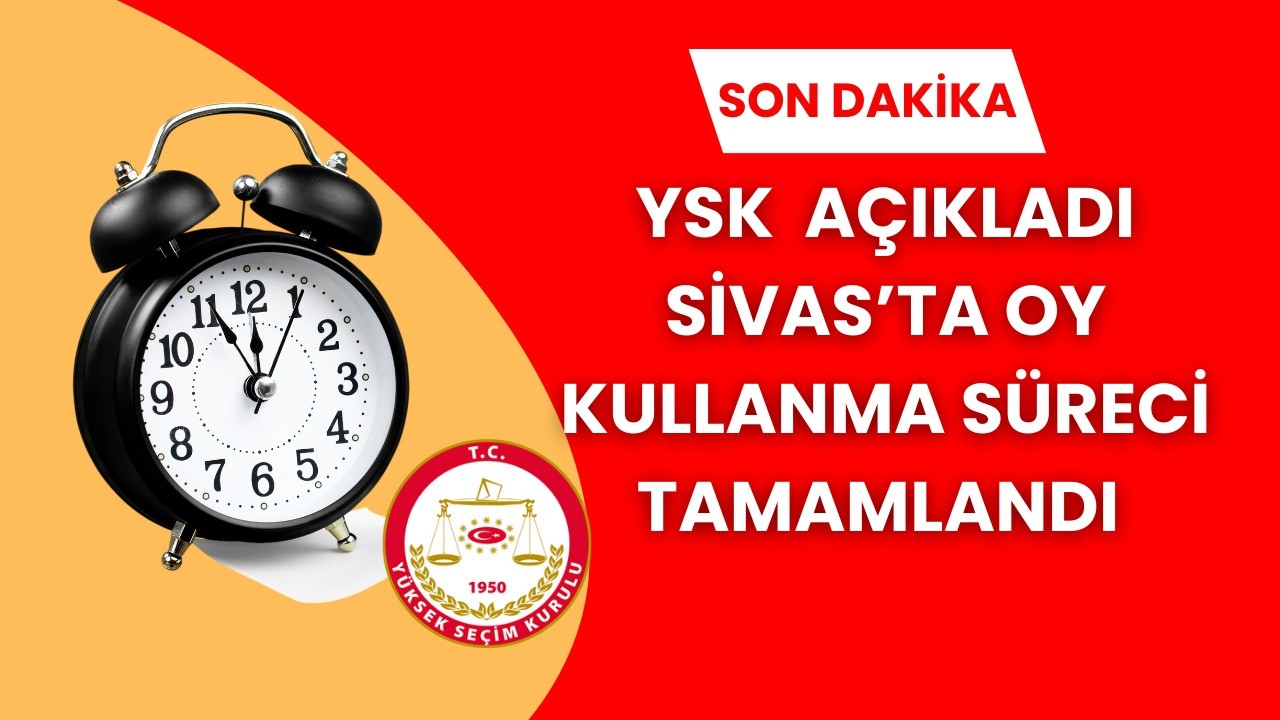 Sivas'ta oy kullanma süreci tamamlandı!