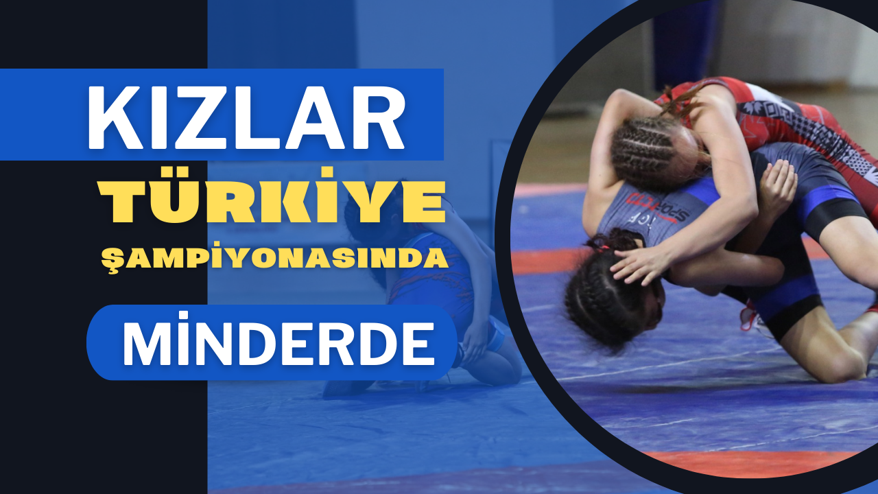 Kızlar Türkiye Şampiyonasında Minderde