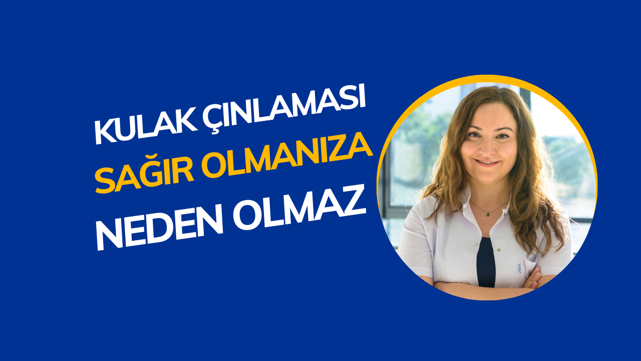 Kulak Çınlaması Sağır Olmanıza Neden Olmaz!