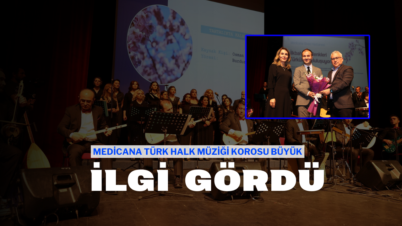 Medicana Türk Halk Müziği Korosu Büyük İlgi Gördü