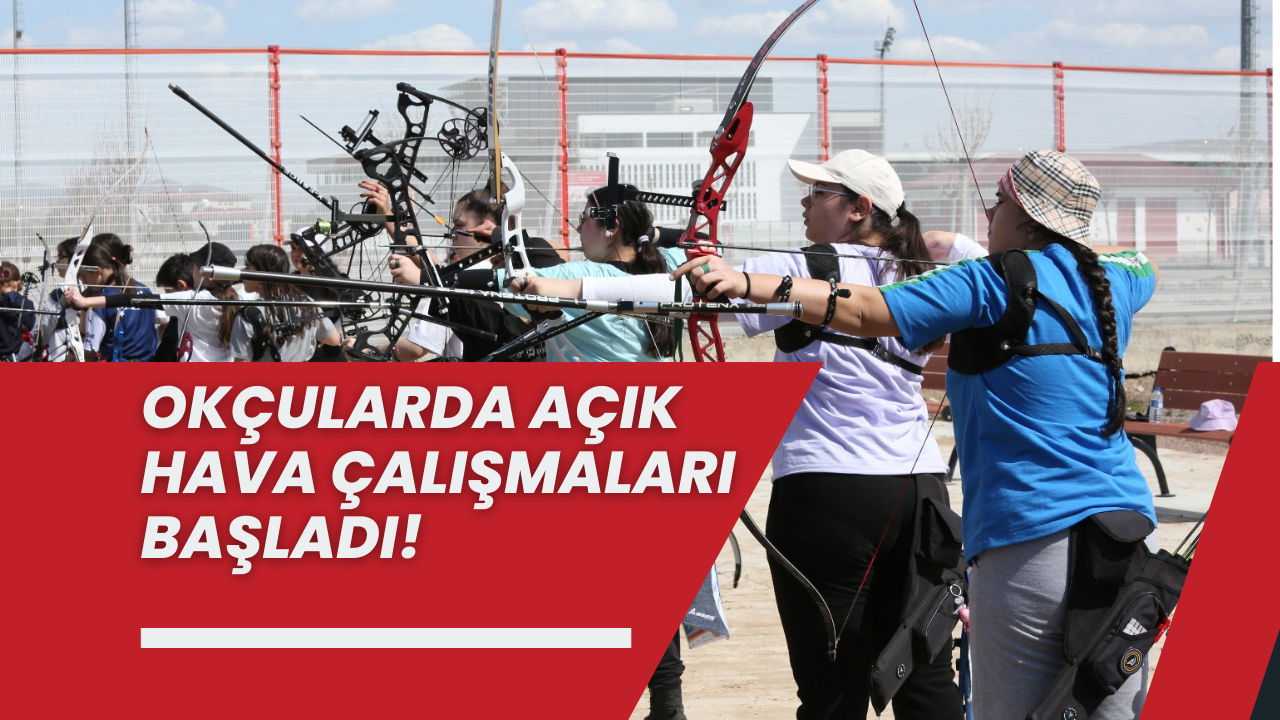Okçularda Açık Hava Çalışmaları Başladı!