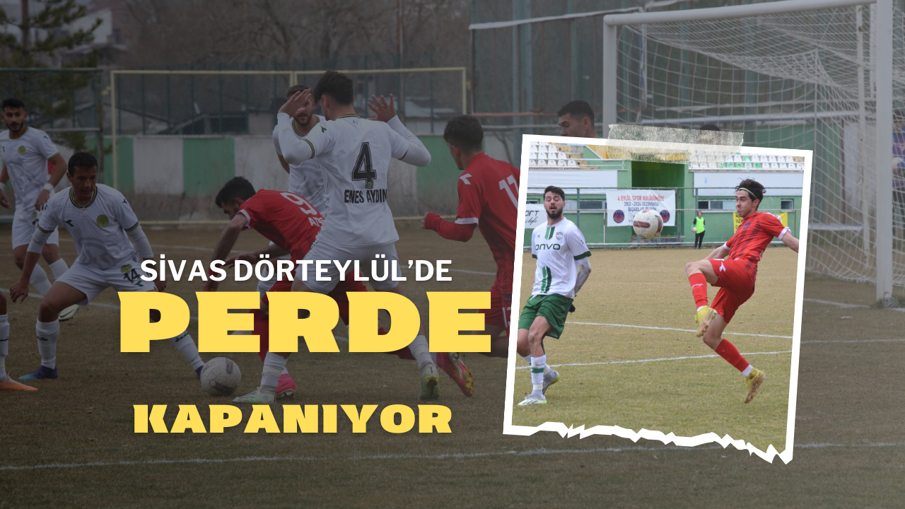 Sivas Dört Eylül’de Perde Kapanıyor