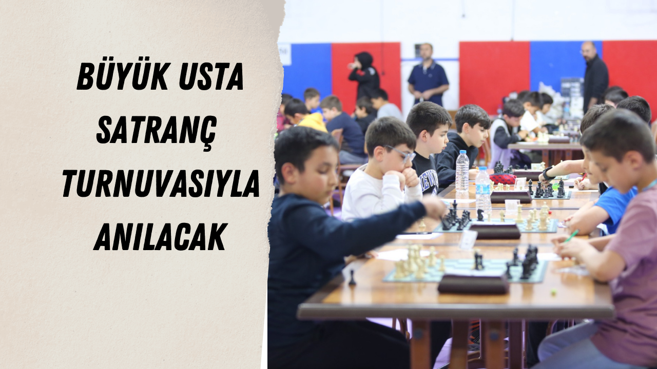 Büyük Usta  Aşık Veysel Satranç Turnuvasıyla Anılacak