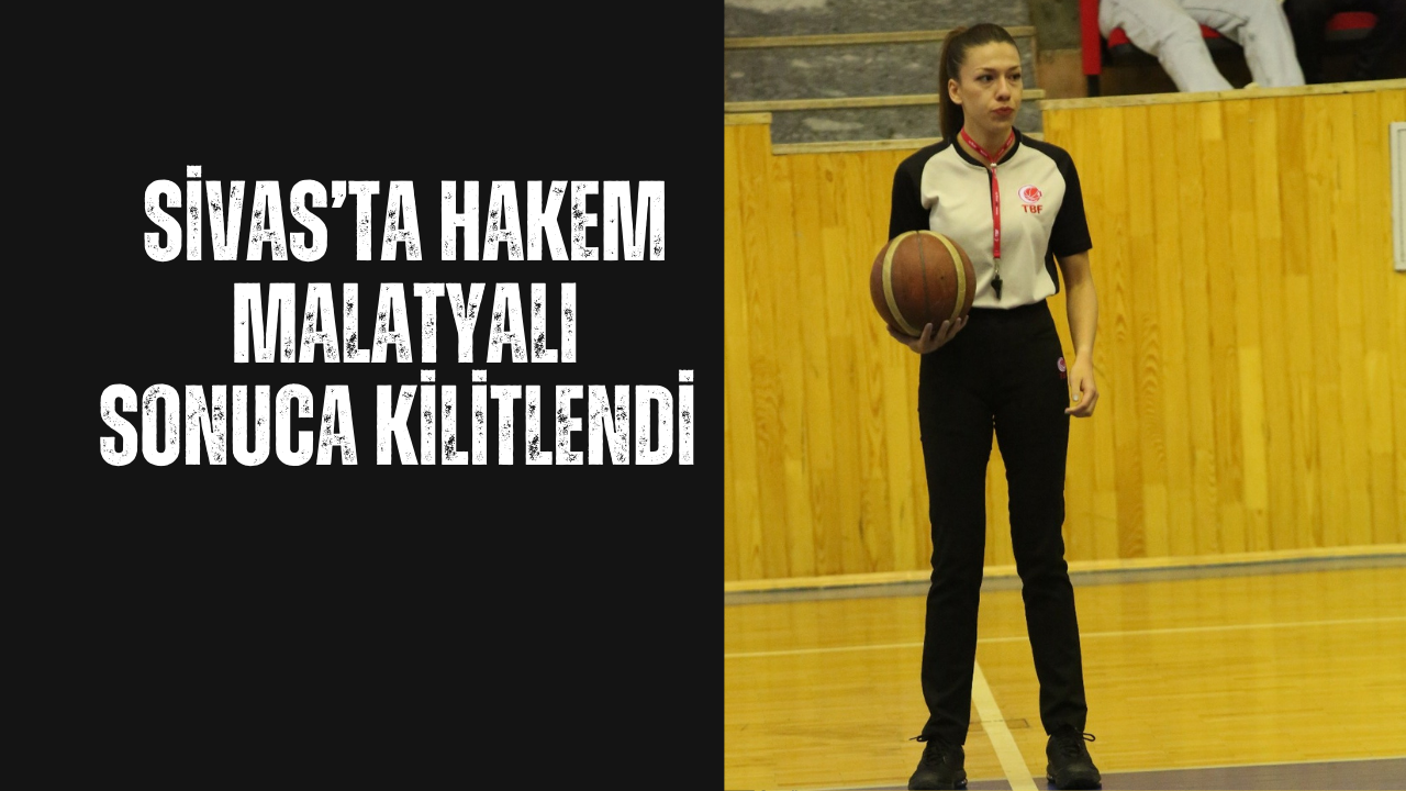 Sivas’ta Hakem Malatyalı Sonuca Kilitlendi