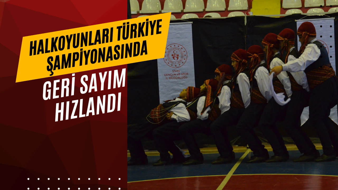 Halkoyunları Türkiye Şampiyonasında Geri Sayım Hızlandı