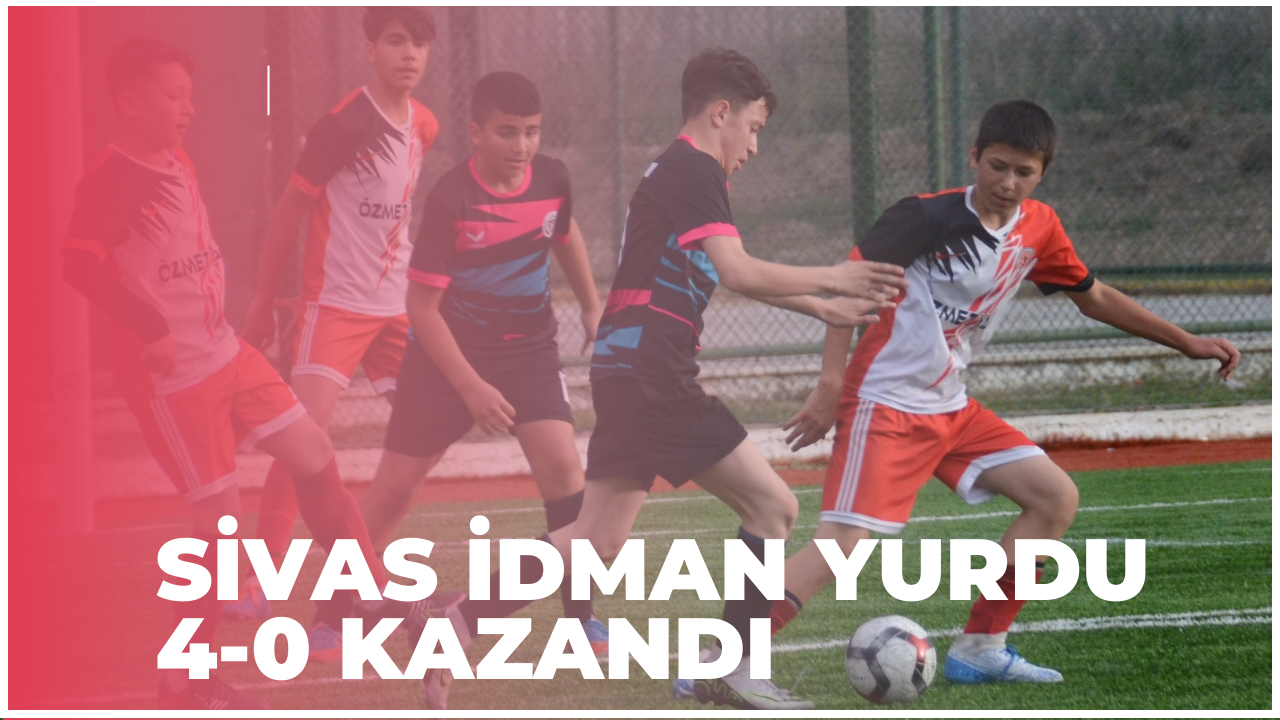 Sivas İdman Yurdu 4-0 Kazandı