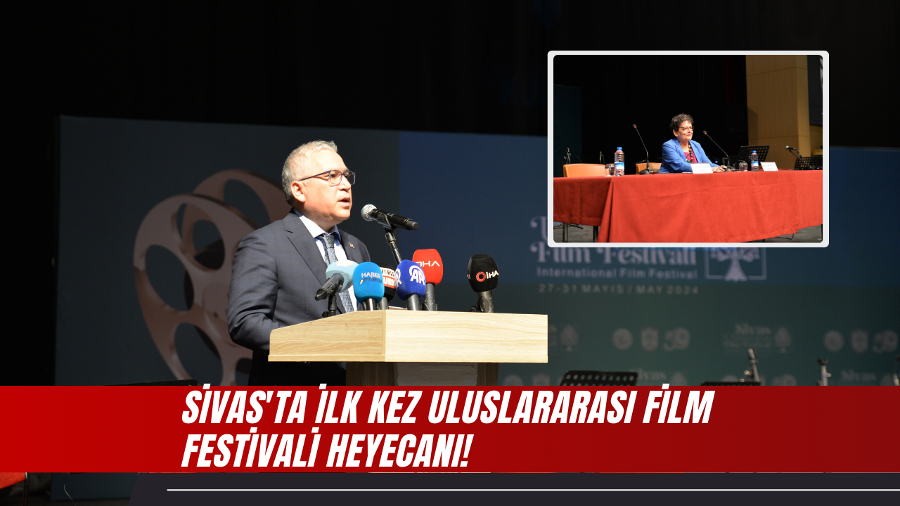 Sivas'ta İlk Kez Uluslararası Film Festivali Heyecanı!
