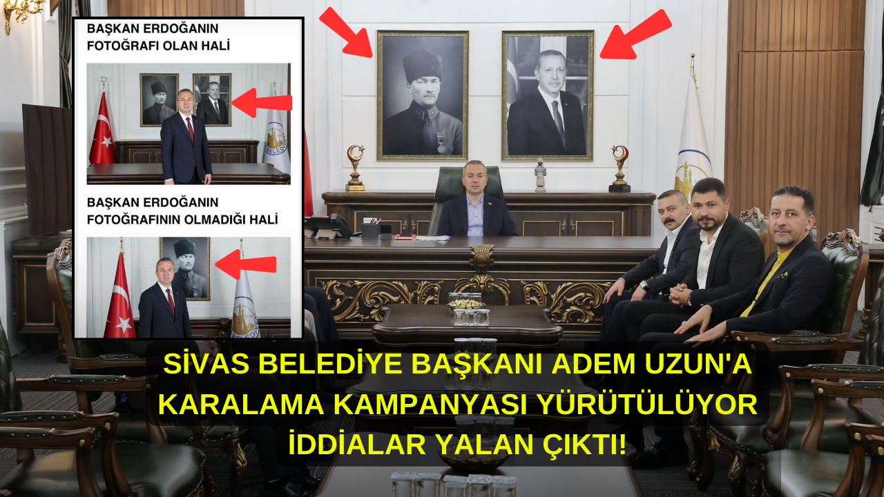 Sivas Belediye Başkanı Adem Uzun'a Karalama Kampanyası Yürütülüyor. İddialar Yalan Çıktı!