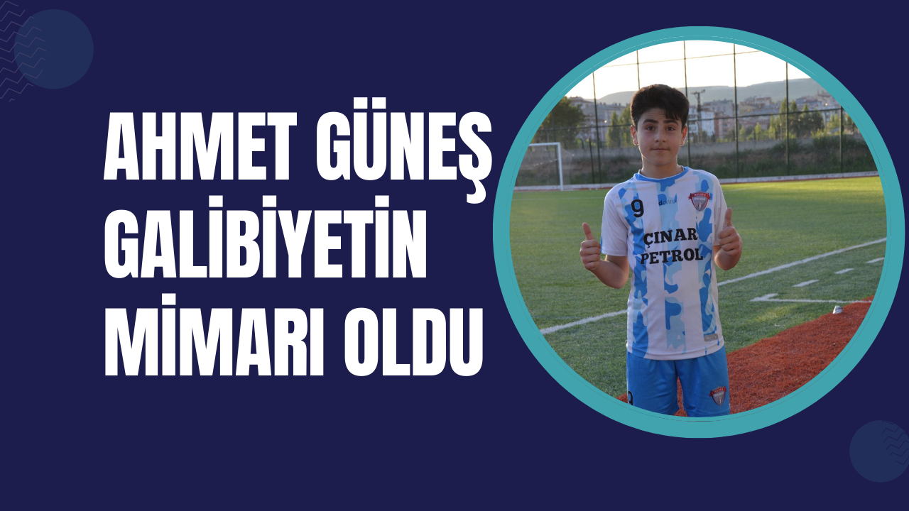 Ahmet Güneş Galibiyetin Mimarı Oldu