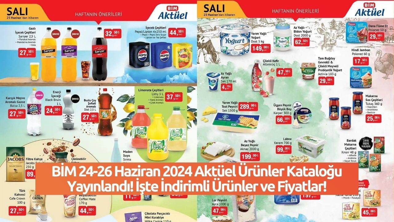 BİM 24-26 Haziran 2024 Aktüel Ürünler Kataloğu Yayınlandı! İşte İndirimli Ürünler ve Fiyatlar!