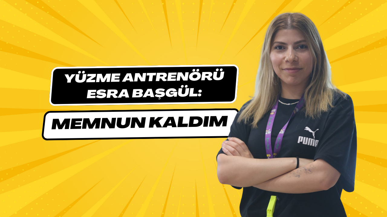 Yüzme Antrenörü  Esra Başgül: Memnun Kaldım
