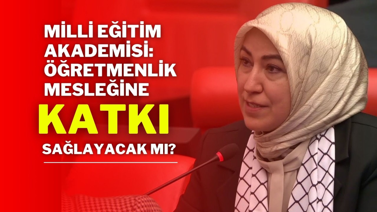 Milli Eğitim Akademisi: Öğretmenlik Mesleğine Katkı Sağlayacak mı?