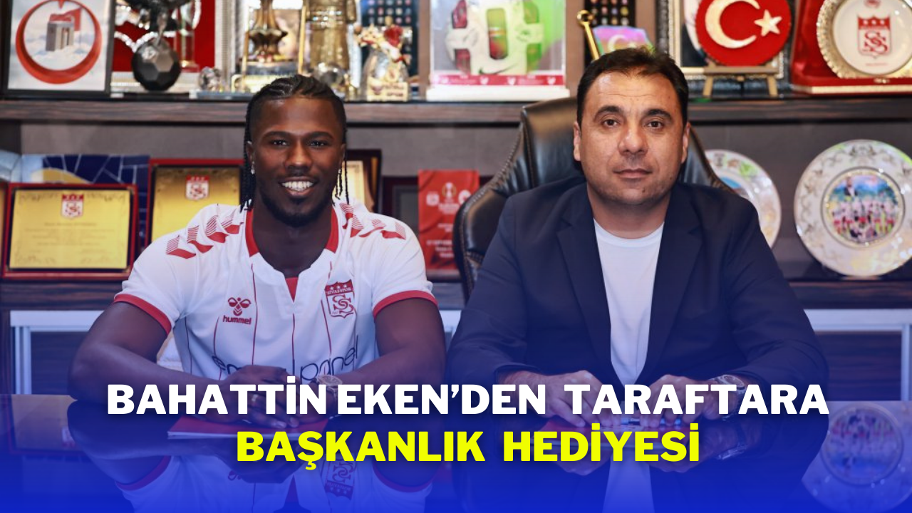 Sivasspor Başkanı Bahattin Eken’den Taraftara Başkanlık  Hediyesi