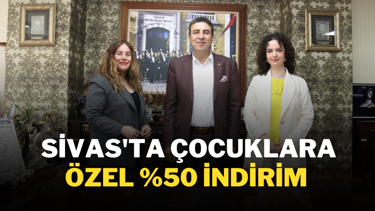 Sivas'ta Çocuklara Özel %50 İndirim