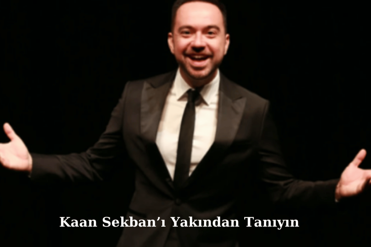Kaan Sekban’ın Hayatı,  Kariyeri ve Başarılarının Detayları